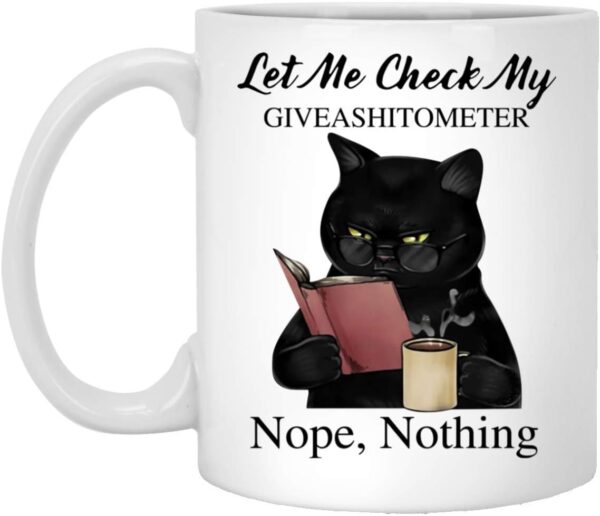Commanding Life Durx-litecrete Cat Let Me Check My Giveashitometer Nope Nothing Funny Mug